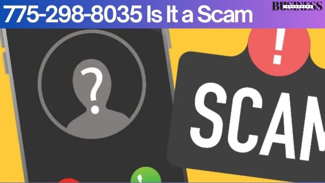 775-298-8035 Is It a Scam?