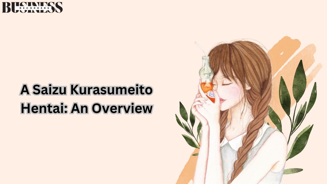 A Saizu Kurasumeito Hentai: An Overview