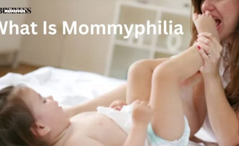 what is mommyphilia