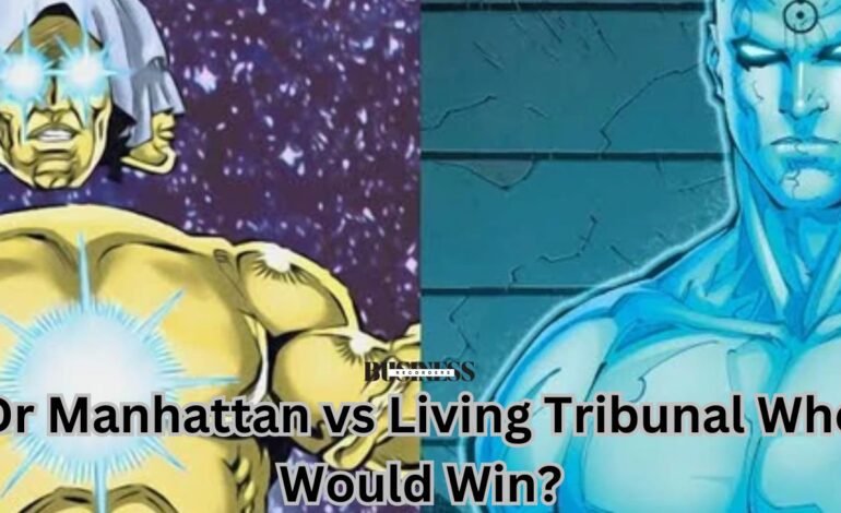 Dr Manhattan vs Living Tribunal Who Would Win?