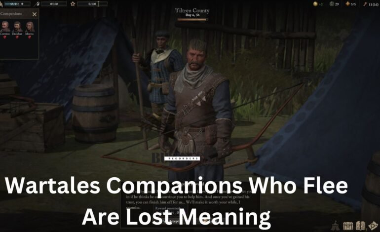 Wartales Companions Who Flee Are Lost Meaning