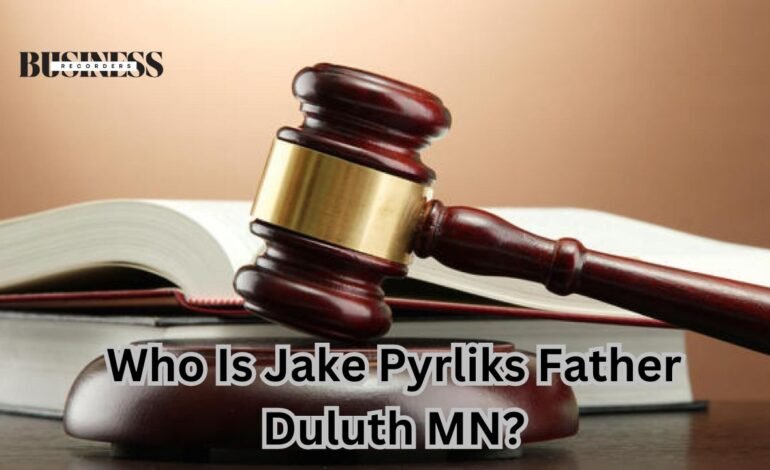 Who Is Jake Pyrliks Father Duluth MN?