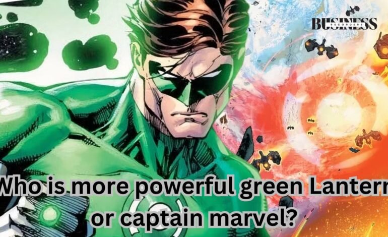 Who is more powerful green Lantern or captain marvel?