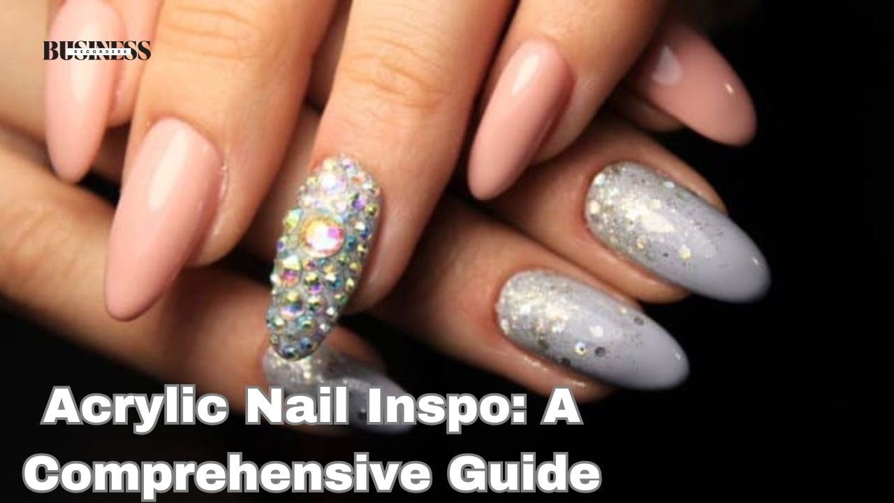 Acrylic Nail Inspo: A Comprehensive Guide