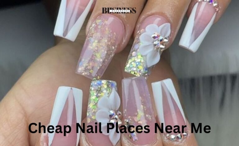 cheap nail places near me