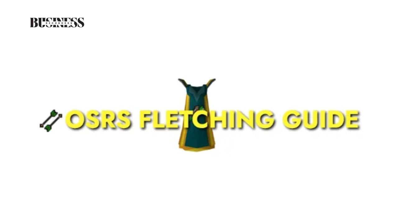 OSRS Fletching Guide